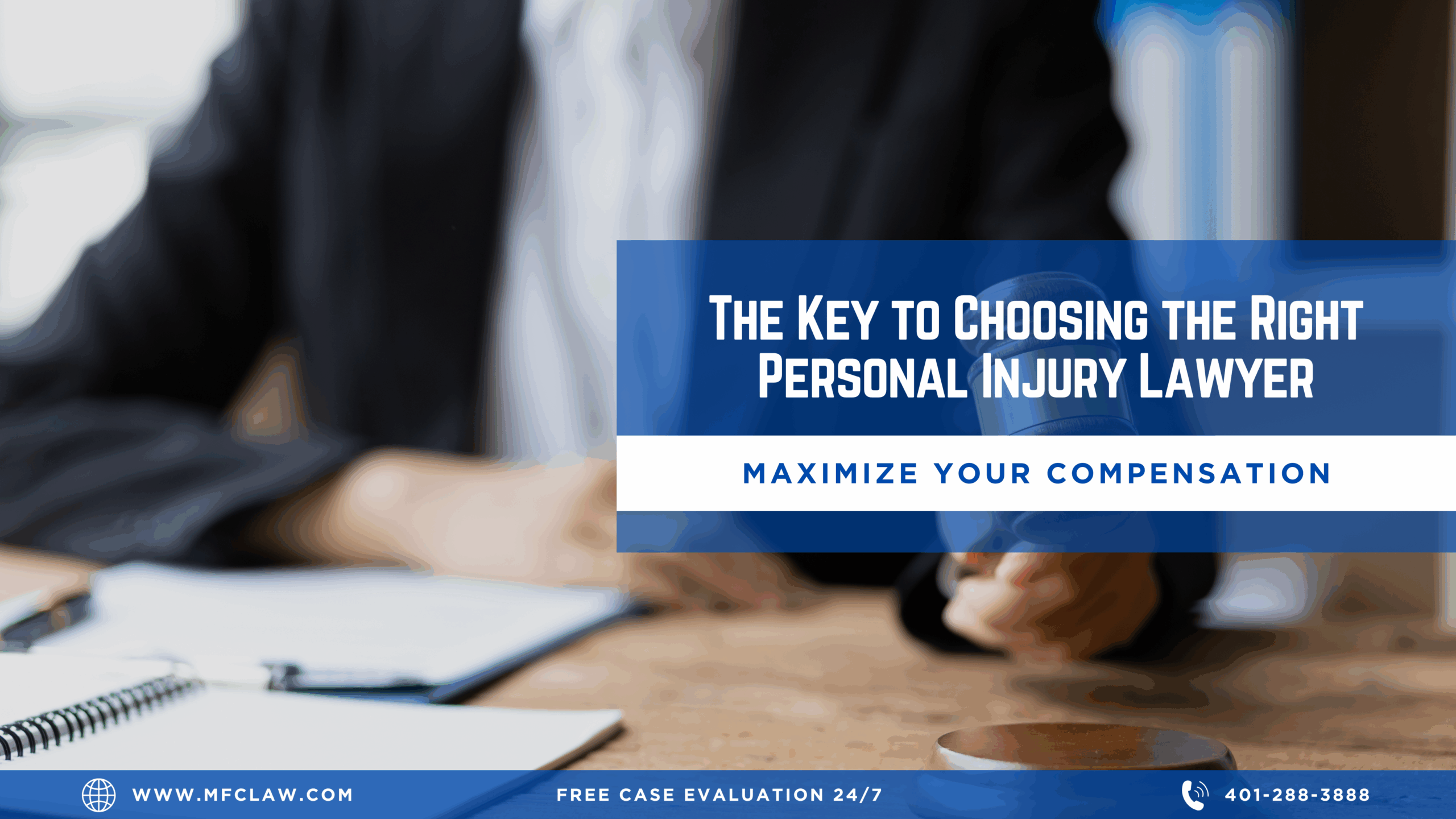 Maximize Your Compensation: The Key to Choosing the Right Personal Injury Lawyer